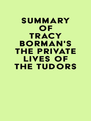 cover image of Summary of Tracy Borman's the Private Lives of the Tudors